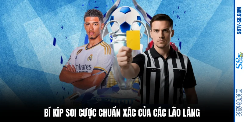 Bí kíp soi cược chuẩn xác của các lão làng