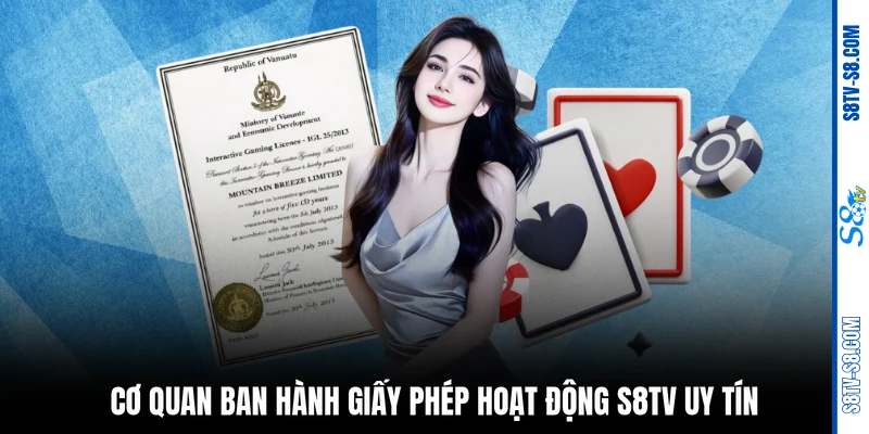 Cơ quan ban hành giấy phép hoạt động S8TV uy tín