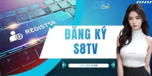 Đăng Ký S8TV