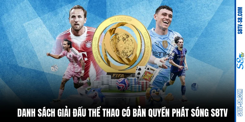 Danh sách giải đấu thể thao có bản quyền phát sóng S8TV