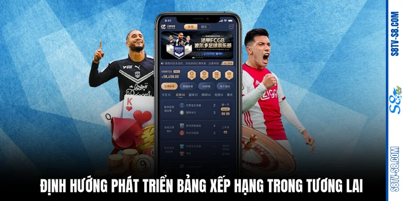 Định hướng phát triển bảng xếp hạng trong tương lai