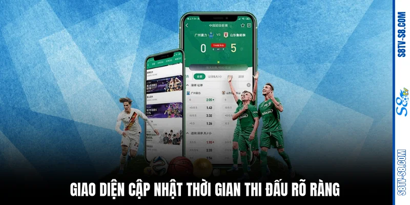 Giao diện cập nhật thời gian thi đấu rõ ràng 