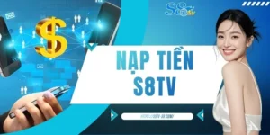 Nạp Tiền S8TV
