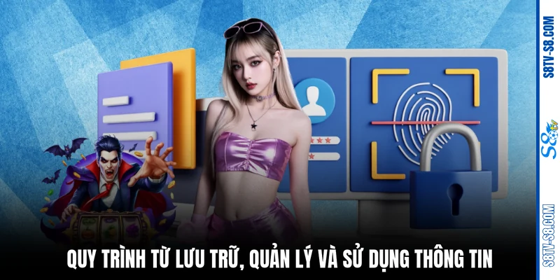 Quy trình từ lưu trữ, quản lý và sử dụng thông tin