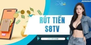 Rút Tiền S8TV