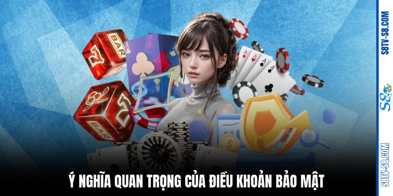 Ý nghĩa quan trọng của điều khoản bảo mật